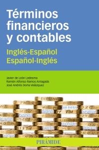 TÉRMINOS FINANCIEROS Y CONTABLES INGLÉS-ESPAÑOL/ESPAÑOL-INGLÉS | 9788436827170 | LEÓN LEDESMA, JAVIER DE/RAMOS ARRIAGADA, RAMÓN ALFONSO/DORTA VELÁZQUEZ, JOSÉ ANDRÉS | Llibreria La Gralla | Llibreria online de Granollers