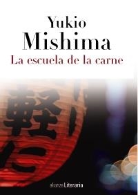 ESCUELA DE LA CARNE, LA | 9788420608846 | MISHIMA, YUKIO | Llibreria La Gralla | Llibreria online de Granollers