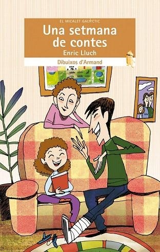 SETMANA DE CONTES, UNA (EL MICALET GALÀCTIC) | 9788490260692 | LLUCH GIRBÉS, ENRIC | Llibreria La Gralla | Llibreria online de Granollers