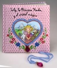 LILY LA PRINCESA HADA Y EL CRISTAL MÁGICO | 9788421687826 | FINSTERBUSCH, MONIKA | Llibreria La Gralla | Librería online de Granollers