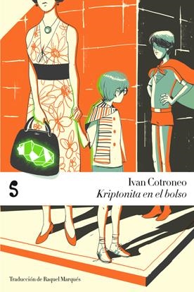 KRIPTONITA EN EL BOLSO | 9788493755942 | COTRONEO, IVAN | Llibreria La Gralla | Llibreria online de Granollers