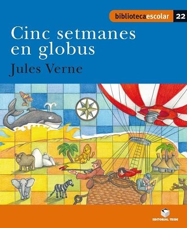 CINC SETMANES EN GLOBUS  (BIB. ESCOLAR 22) | 9788430763290 | Llibreria La Gralla | Llibreria online de Granollers