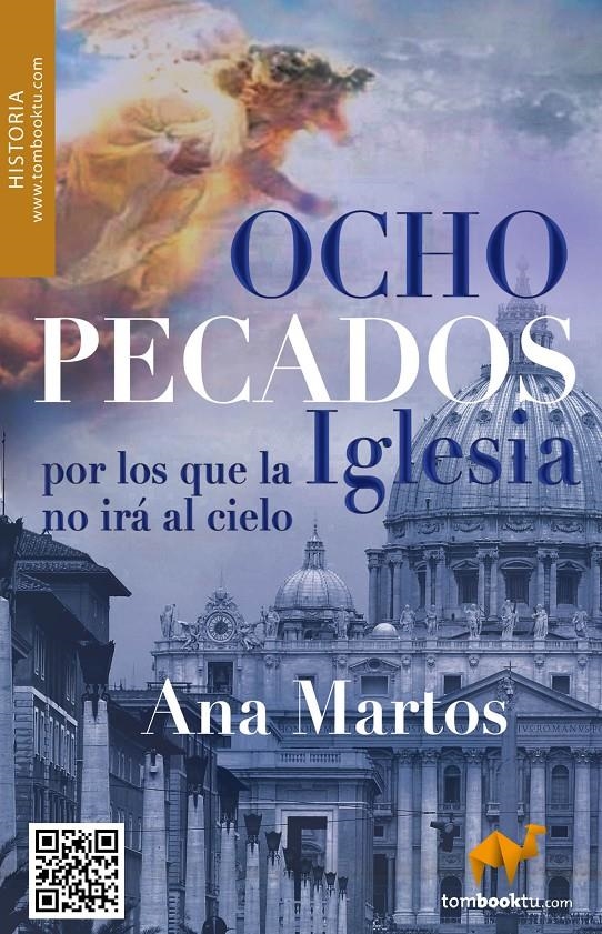 OCHO PECADOS POR LOS QUE LA IGLESIA NO IRÁ AL CIELO Y NO PEDIRÁ PERDÓN | 9788415747024 | MARTOS RUBIO, ANA | Llibreria La Gralla | Llibreria online de Granollers