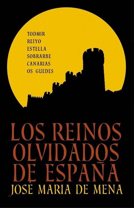 REINOS OLVIDADOS DE ESPAÑA, LOS | 9788401347887 | MENA, JOSE MARIA DE | Llibreria La Gralla | Llibreria online de Granollers