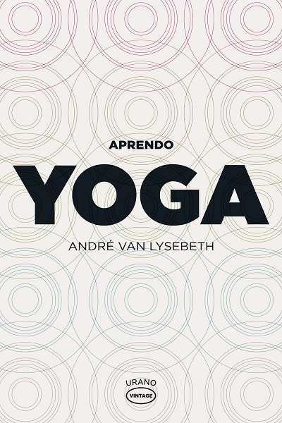 APRENDO YOGA | 9788479537104 | LYSEBETH, ANDRE VAN | Llibreria La Gralla | Llibreria online de Granollers