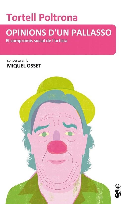 OPINIONS D'UN PALLASSO. EL COMPROMIS SOCIAL DE L'ARTISTA | 9788415047841 | POLTRONA, TORTELL / OSSET, MIQUEL | Llibreria La Gralla | Llibreria online de Granollers