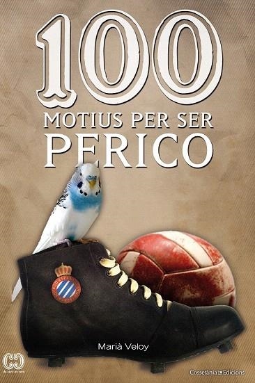 100 MOTIUS PER SER PERICO | 9788490340165 | VELOY, MARIÀ | Llibreria La Gralla | Llibreria online de Granollers