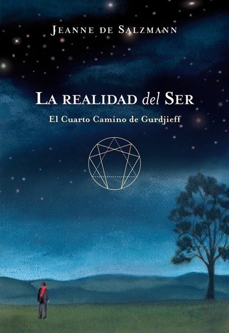 REALIDAD DEL SER, LA. EL CUARTO CAMINO DE GURDJIEFF | 9788484453499 | DE SALZMANN, JEANNE | Llibreria La Gralla | Llibreria online de Granollers