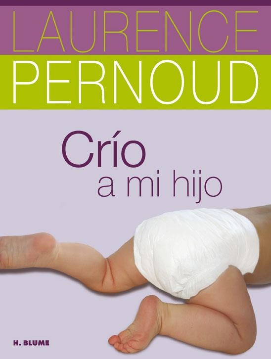 CRÍO A MI HIJO | 9788496669796 | PERNOUD, LAURENCE | Llibreria La Gralla | Llibreria online de Granollers