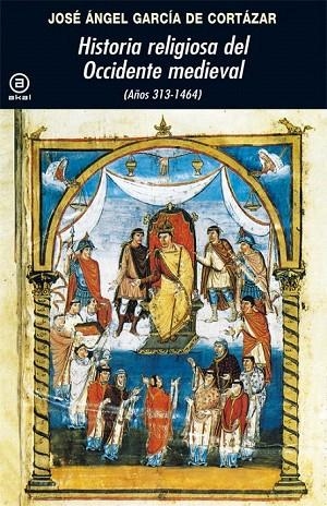 HISTORIA RELIGIOSA DEL OCCIDENTE MEDIEVAL | 9788446030218 | GARCÍA DE CORTÁZAR, JOSÉ ÁNGEL | Llibreria La Gralla | Llibreria online de Granollers