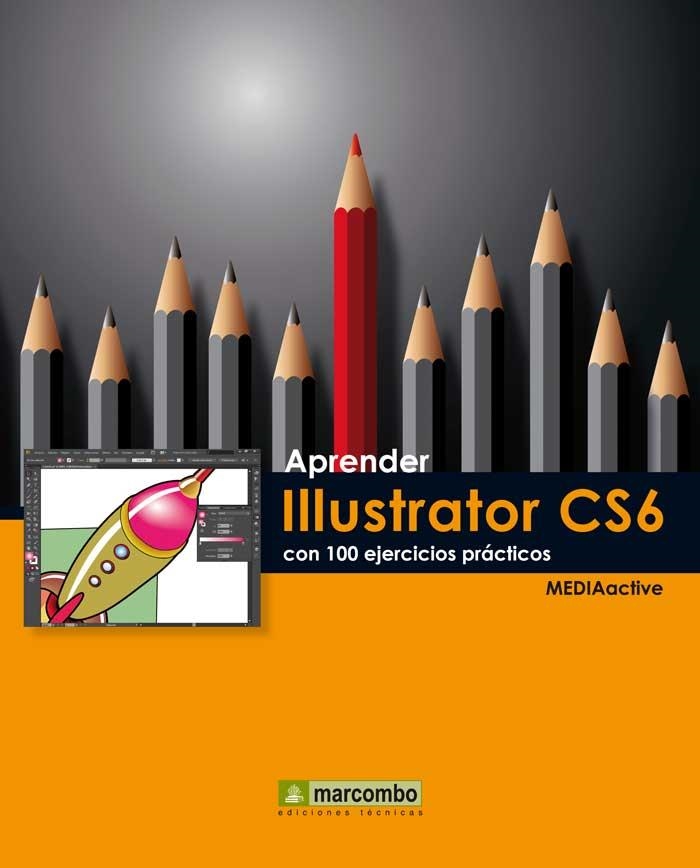 APRENDER ILLUSTRATOR CS6 CON 100 EJERCICIOS PRÁCTICOS | 9788426718778 | Llibreria La Gralla | Librería online de Granollers