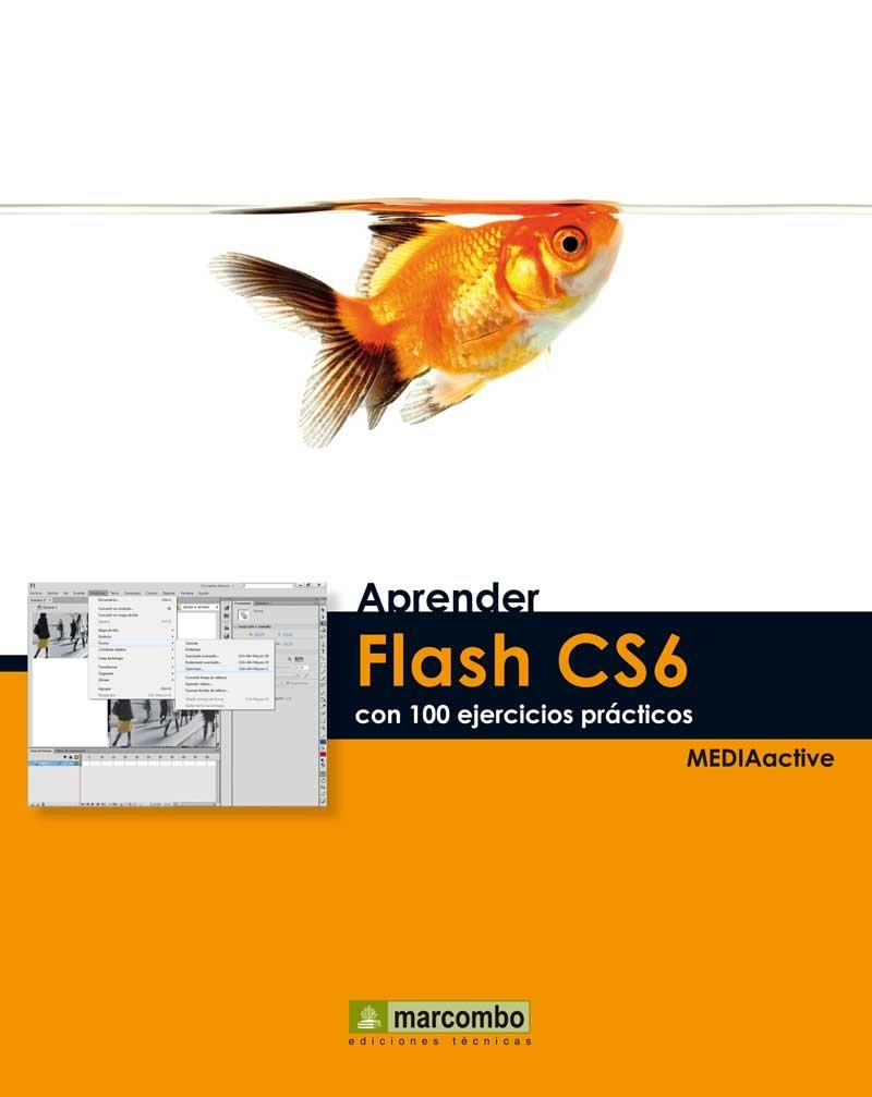 APRENDER FLASH CS6 CON 100 EJERCICIOS PRÁCTICOS | 9788426718419 | MEDIAACTIVE | Llibreria La Gralla | Llibreria online de Granollers