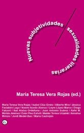 NUEVAS SUBJETIVIDADES SEXUALIDADES LITERARIAS | 9788415574729 | VERA ROJAS, MARIA TERESA (ED) | Llibreria La Gralla | Llibreria online de Granollers