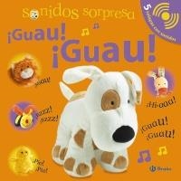 SONIDOS SORPRESA - ¡GUAU! ¡GUAU! | 9788421688076 | SIRETT, DAWN | Llibreria La Gralla | Librería online de Granollers