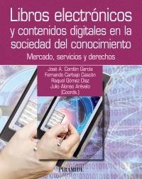 LIBROS ELECTRÓNICOS Y CONTENIDOS DIGITALES EN LA SOCIEDAD DEL CONOCIMIENTO | 9788436827699 | CORDÓN GARCÍA, JOSÉ ANTONIO/CARBAJO CASCÓN, FERNANDO/GÓMEZ DÍAZ, RAQUEL/ALONSO ARÉVALO, JULIO | Llibreria La Gralla | Librería online de Granollers