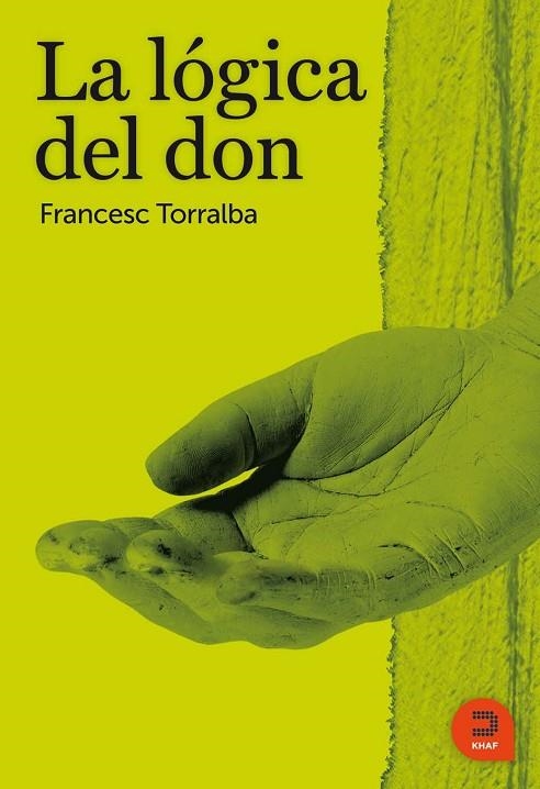 LOGICA DEL DON | 9788493832476 | TORRALBA, FRANCESC | Llibreria La Gralla | Llibreria online de Granollers