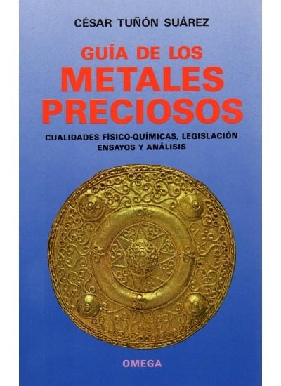 GUIA DE LOS METALES PRECIOSOS.CUALIDADES FISICO-QU | 9788428208895 | Tuñon Suarez, César | Llibreria La Gralla | Llibreria online de Granollers