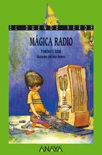 MAGICA RADIO | 9788420748221 | SATUÉ, FRANCISCO J. | Llibreria La Gralla | Llibreria online de Granollers