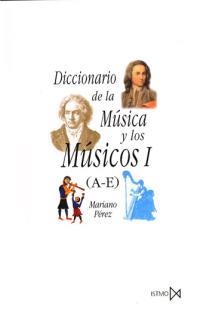 DICCIONARIO DE LA MUSICA Y DE LOS MUSICOS 1 | 9788470901409 | PÉREZ, MARIANO | Llibreria La Gralla | Llibreria online de Granollers