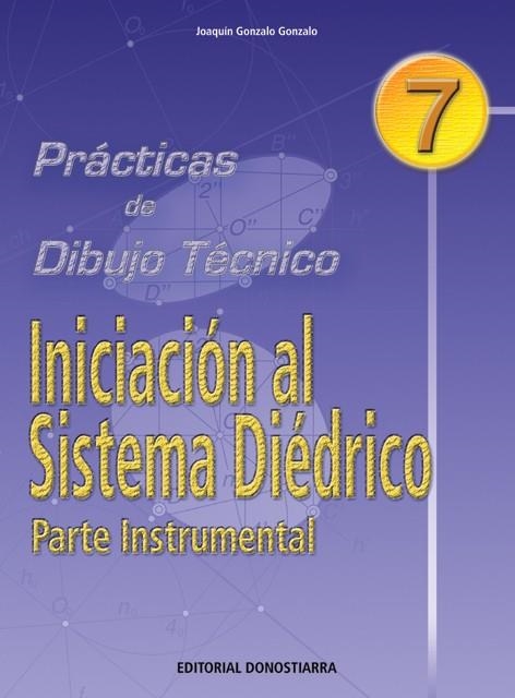 INICIACION AL SISTEMA DIEDRICO 7 | 9788470631382 | GONZALO GONZALO | Llibreria La Gralla | Librería online de Granollers