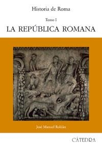 HISTORIA DE ROMA TOMO I.LA REPUBLICA ROMANA | 9788437603070 | JOSE MANUEL ROLDAN | Llibreria La Gralla | Llibreria online de Granollers