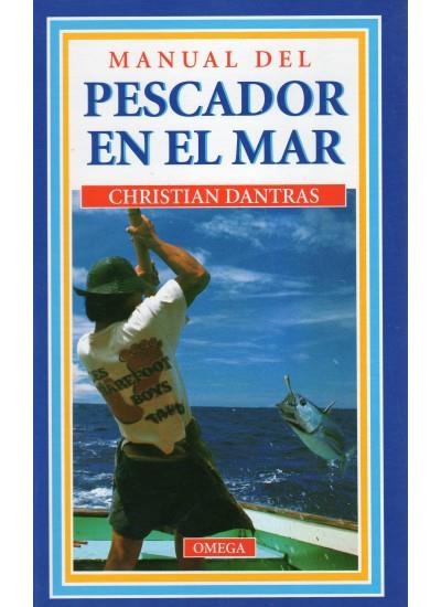 MANUAL DEL PESCADOR EN EL MAR | 9788428209212 | DANTRAS,CHRISTIAN | Llibreria La Gralla | Llibreria online de Granollers