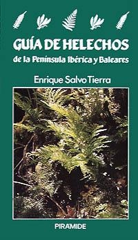 GUIA DE HELECHOS DE LA PENINSULA IBERICA Y BALEARE | 9788436805482 | SALVO TIERRA, ENRIQUE | Llibreria La Gralla | Llibreria online de Granollers