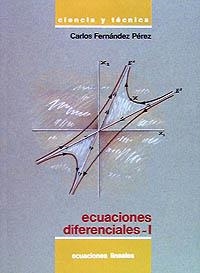 ECUACIONES DIFERENCIALES -I.ECUACIONES LINEALES | 9788436806977 | FERNANDEZ PEREZ, CARLOS | Llibreria La Gralla | Llibreria online de Granollers