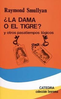 DAMA O EL TIGRE? | 9788437604145 | RAYMOND SMULLYAN | Llibreria La Gralla | Llibreria online de Granollers