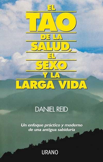 TAO DE LA SALUD Y EL SEXO Y LA LARGA VIDA, EL | 9788486344788 | REID, DANIEL | Llibreria La Gralla | Llibreria online de Granollers