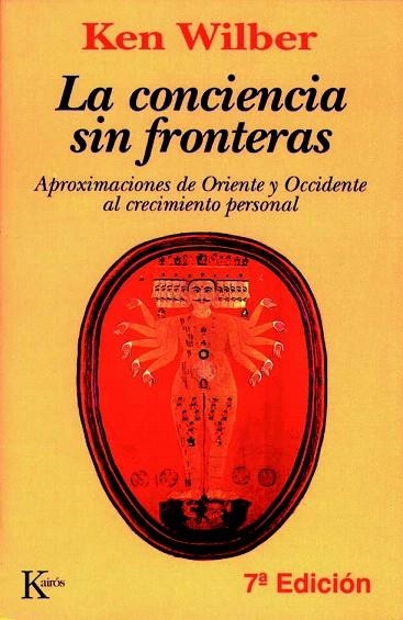 CONCIENCIA SIN FRONTERAS, LA(SABIDURÍA PERENNE) | 9788472452787 | WILBER, KEN | Llibreria La Gralla | Llibreria online de Granollers