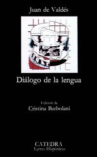 DIALOGO DE LA LENGUA (LH153) | 9788437603315 | VALDES, JUAN DE | Llibreria La Gralla | Llibreria online de Granollers