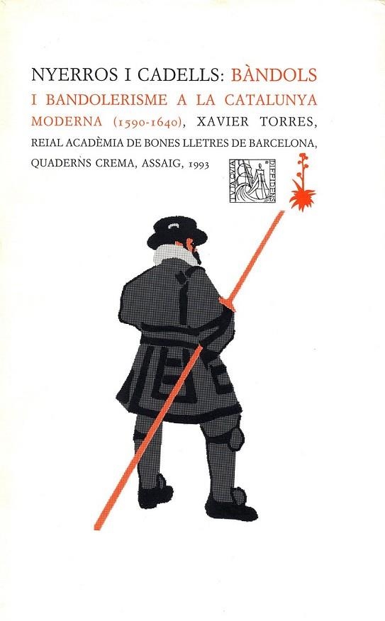 NYERROS I CADELL BANDOLS I BANDOLERISME A LA CATALUNYA | 9788477271185 | TORRES, XAVIER | Llibreria La Gralla | Llibreria online de Granollers