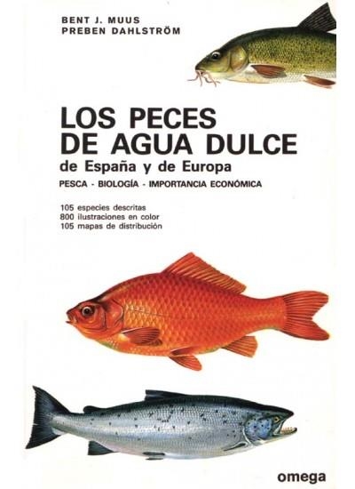 PECES DE AGUA DULCE DE ESPAÑA Y DE EUROPA, LOS | 9788428202404 | BENT J. MUUS | Llibreria La Gralla | Librería online de Granollers