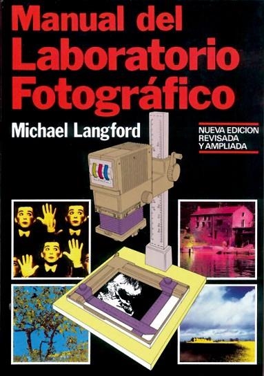 MANUAL DEL LABORATORIO FOTOGRAFICO | 9788487756252 | LANGFORD, MICHAEL | Llibreria La Gralla | Llibreria online de Granollers