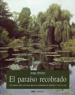 PARAISO RECOBRADO, EL | 9788476281031 | JORGE DISDIER | Llibreria La Gralla | Llibreria online de Granollers