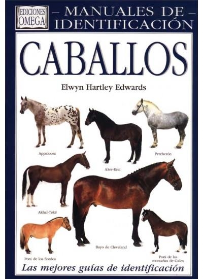 CABALLOS.MANUALES DE IDENTIFICACION | 9788428209717 | HARTLEY EDWARDS, ELWYN | Llibreria La Gralla | Llibreria online de Granollers