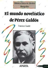 MUNDO NOVELISTICO DE PEREZ GALDOS, EL (BIB.BAS.LITE) | 9788420747729 | Caudet Roca, Francisco | Llibreria La Gralla | Llibreria online de Granollers