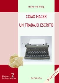 COMO HACER UN TRABAJO ESCRITO | 9788480630597 | IRENE DE PUIG | Llibreria La Gralla | Llibreria online de Granollers