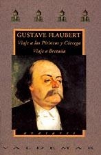 VIAJE A LOS PIRINEOS Y CORCEGA.VIAJE A BRETAÑA | 9788477021025 | FLAUBERT, GUSTAVE | Llibreria La Gralla | Llibreria online de Granollers