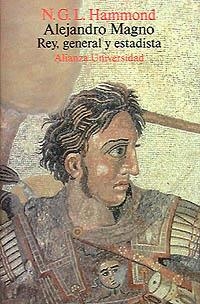 ALEJANDRO MAGNO REY GENERAL Y ESTADISTA | 9788420627236 | HAMMOND,N.G.L. | Llibreria La Gralla | Llibreria online de Granollers