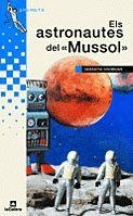 ASTRONAUTES DEL MUSSOL, EL (GRUMETS BLAU 47) | 9788424681470 | SORRIBAS, SEBASTIA | Llibreria La Gralla | Llibreria online de Granollers