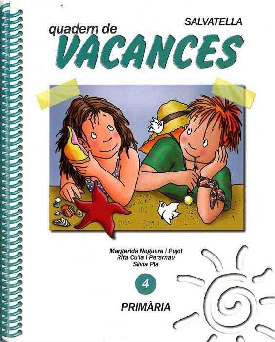 VACANCES 4 PRIMARIA | 9788472107182 | NOGUERA I PUJOL, MARGARIDA; CULLA I PERARNAU, RITA | Llibreria La Gralla | Llibreria online de Granollers