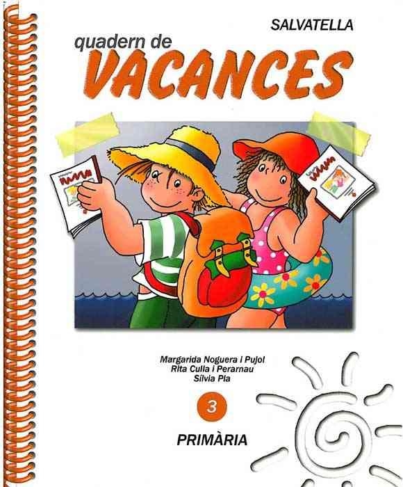 VACANCES 3 PRIMARIA | 9788472106000 | NOGUERA I PUJOL, MARGARIDA; CULLA I PERARNAU, RITA | Llibreria La Gralla | Llibreria online de Granollers