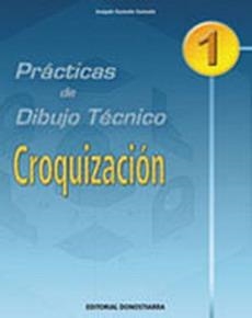 PRACTICAS DE DIBUJO TÉCNICO, N. 1 : CROQUIZACION | 9788470633058 | GONZALO GONZALO, JOAQUIM | Llibreria La Gralla | Librería online de Granollers