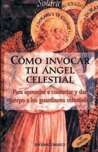 COMO INVOCAR TU ANGEL CELESTIAL | 9788477203315 | SOLARA, STAR-BOURN | Llibreria La Gralla | Llibreria online de Granollers