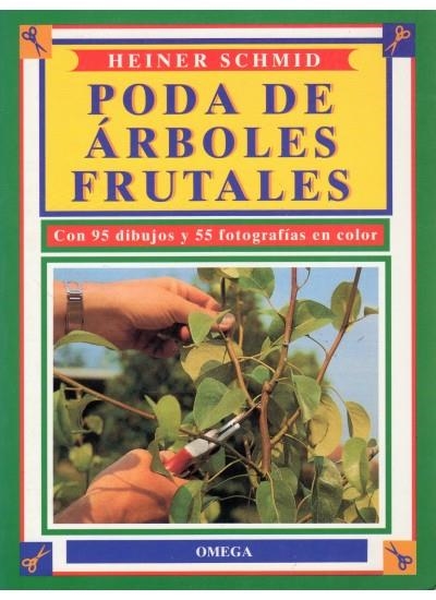 PODA DE ARBOLES FRUTALES | 9788428209366 | SCHIMD, HEINER | Llibreria La Gralla | Llibreria online de Granollers