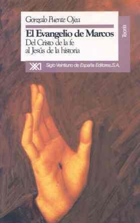 EVANGELIO DE MARCOS,EL: DEL CRISTO DE LA FE AL JE | 9788432307430 | Puente Ojea, Gonzalo | Llibreria La Gralla | Llibreria online de Granollers