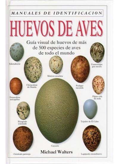 HUEVOS DE AVES.MANUALES DE IDENTIFICACION | 9788428209861 | WALTERS, MICHAEL | Llibreria La Gralla | Librería online de Granollers