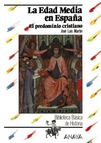 EDAD MEDIA EN ESPAÑA, LA : EL PREDOMINIO CRISTIAN | 9788420735535 | MARTIN, JOSE LUIS | Llibreria La Gralla | Llibreria online de Granollers